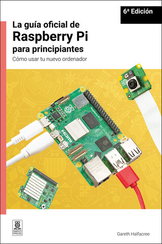 La guía oficial de Raspberry Pi para principiantes / The official Raspberry Pi beginner's guide