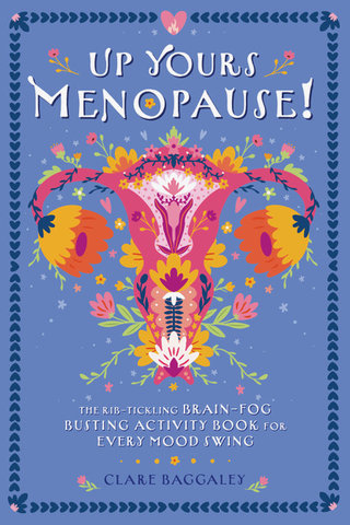 Up Yours - Menopause