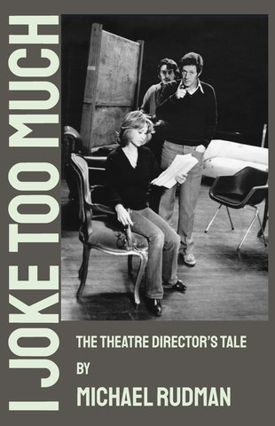 I Joke Too Much - The Theatre Director's Tale