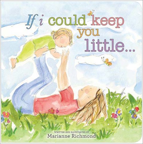 If I Could Keep You Little. . .