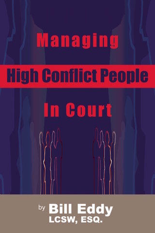 Managing High Conflict People in Court