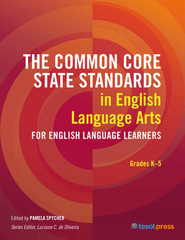 The Common Core State Standards in English Language Arts for English Language Learners: Grades K–5