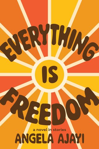 Everything Is Freedom