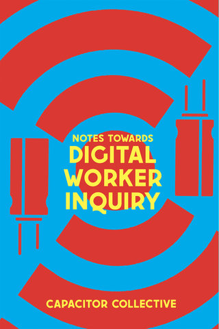 Notes Towards a Digital Worker Inquiry