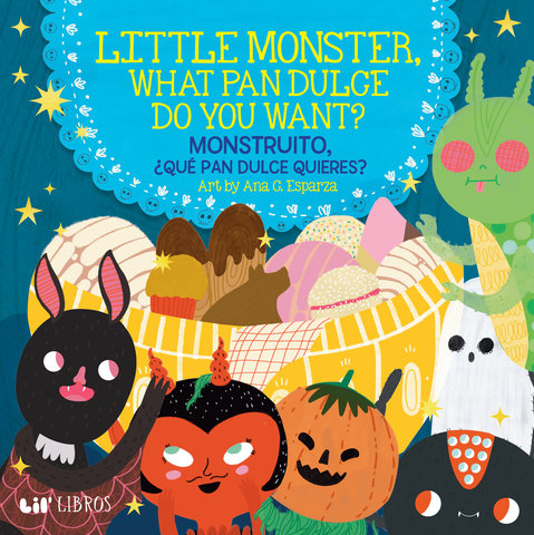 Little Monster, What Pan Dulce Do You Want? / Monstruito, que pan dulce quieres?