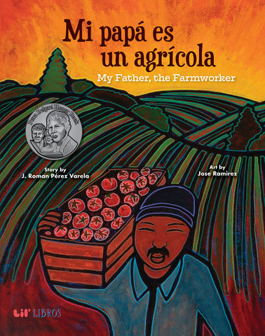 Mi papa es un agricola / My Father, the Farm Worker
