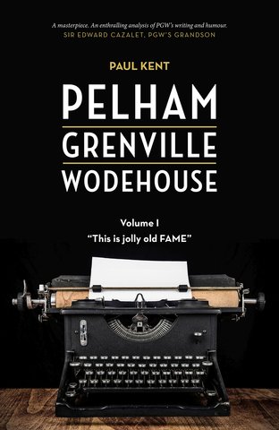 Pelham Grenville Wodehouse - Volume 1: "This is jolly old Fame"