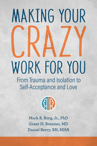 Making Your Crazy Work for You