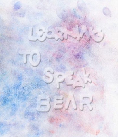 Learning to Speak Bear