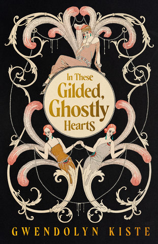 In These Gilded, Ghostly Hearts