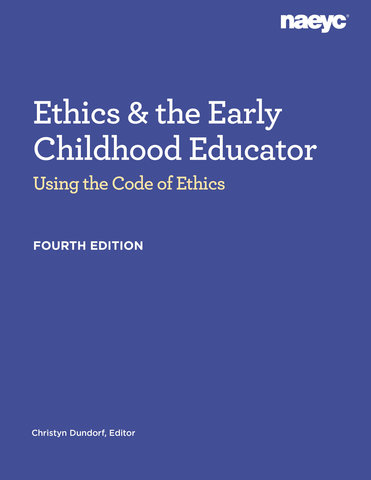 Ethics and the Early Childhood Educator