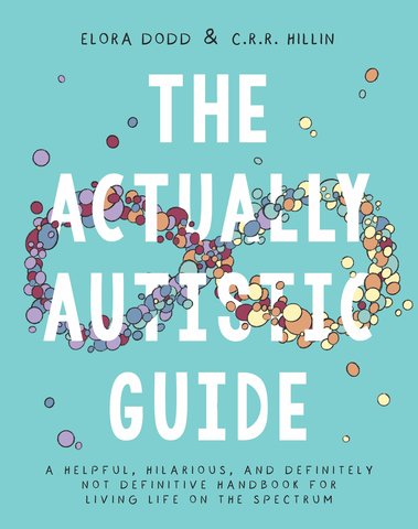 The Actually Autistic Guide