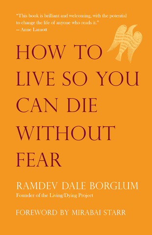 How to Live So You Can Die Without Fear