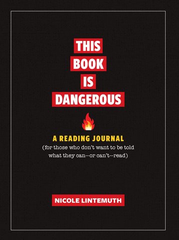 This Book Is Dangerous: A Reading Journal