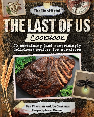 The Unofficial The Last of Us Cookbook