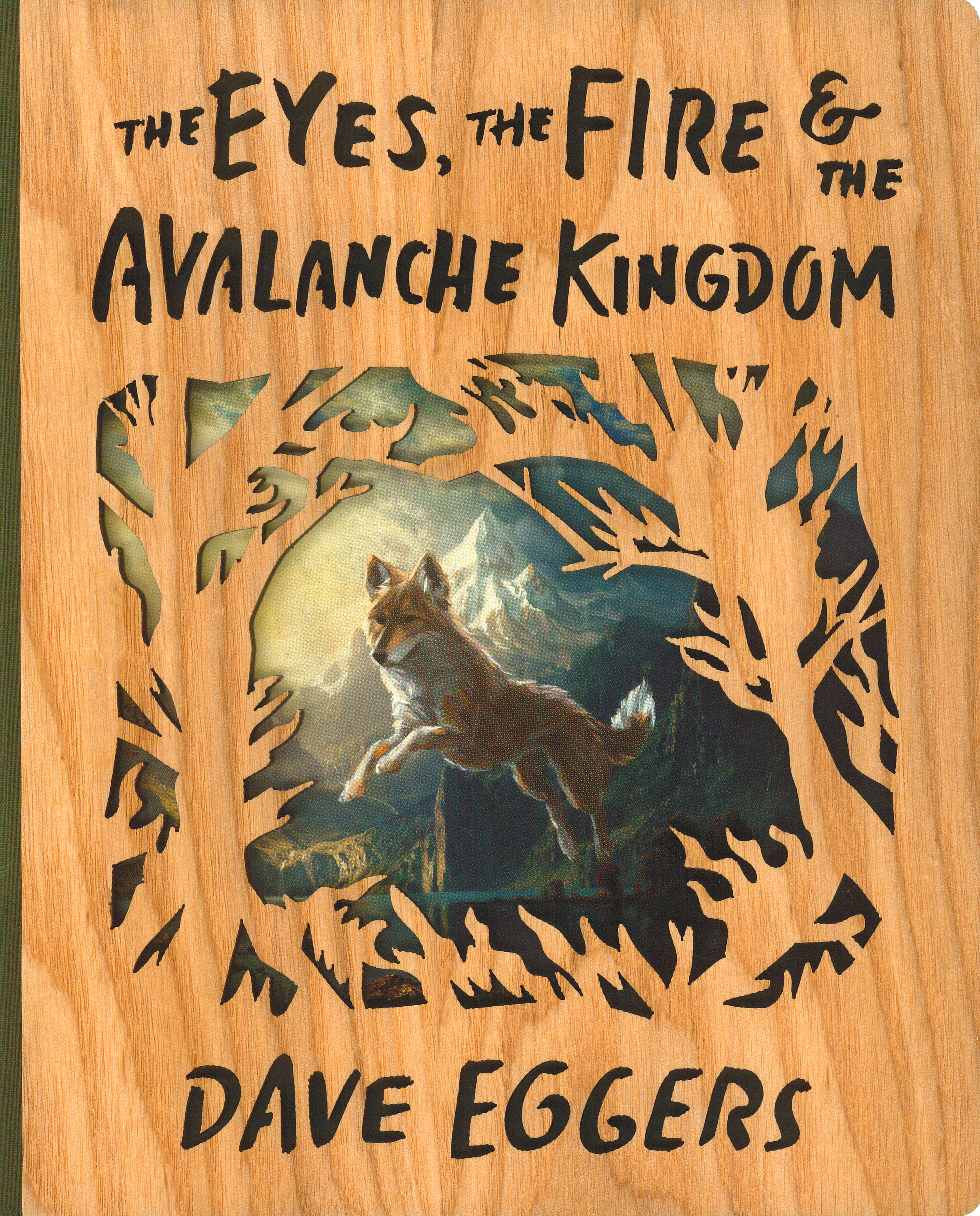 The Eyes, The Fire, and the Avalanche Kingdom: Deluxe Wood-Bound Edition