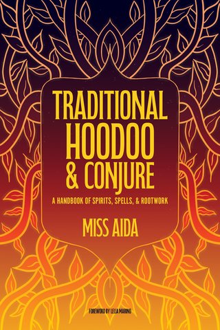 Traditional Hoodoo & Conjure