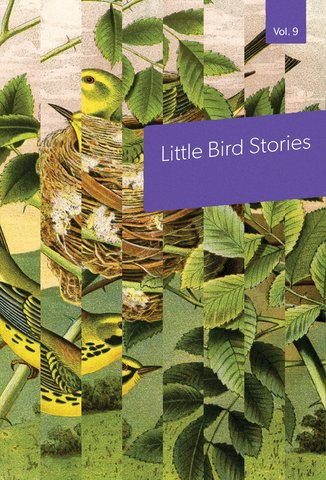 Little Bird Stories, Volume 9