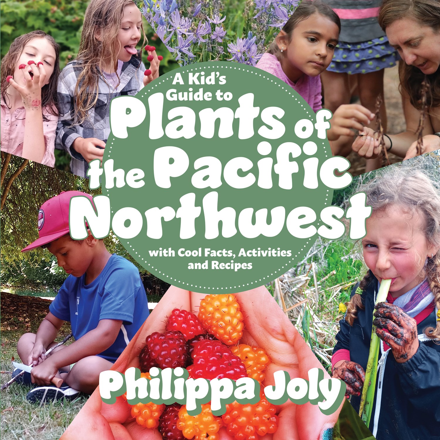 Kid's Guide to Plants of the Pacific Northwest, A