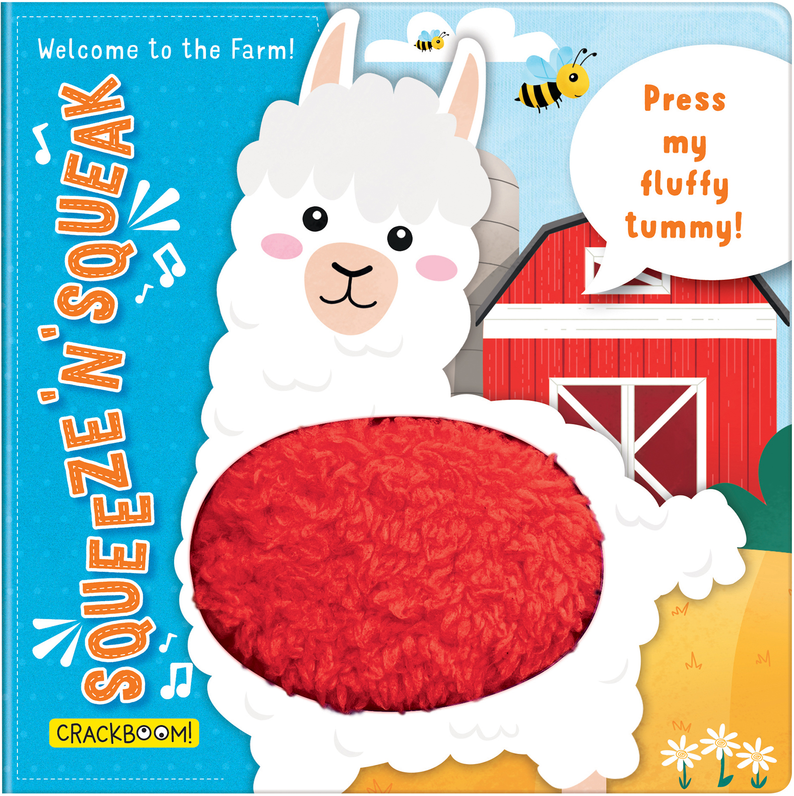 Squeeze n' Squeak: Welcome to the Farm!: Press my fluffy tummy!
