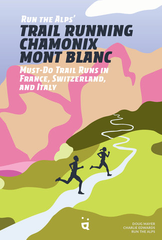 Run the Alps' Trail Running Chamonix-Mont Blanc