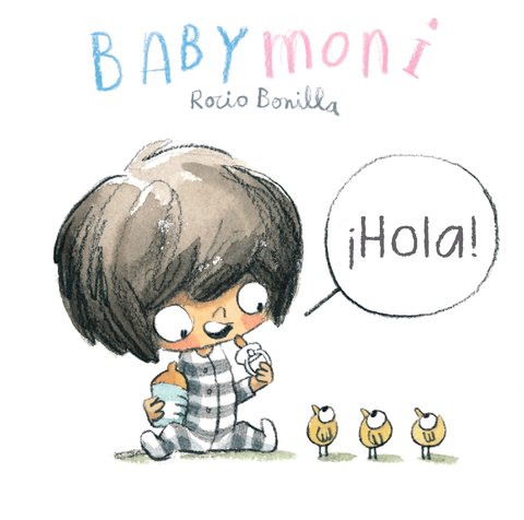 Babymoni: ¡Hola!