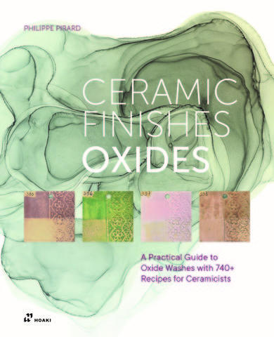 Ceramic Oxides: A Practical Guide with 740+ Recipes for Ceramicists
