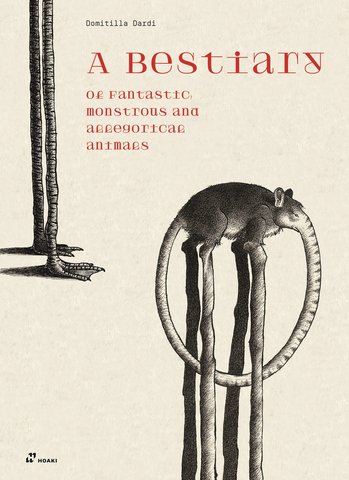 A Bestiary of Fantastic, monstrous and allegorical animals