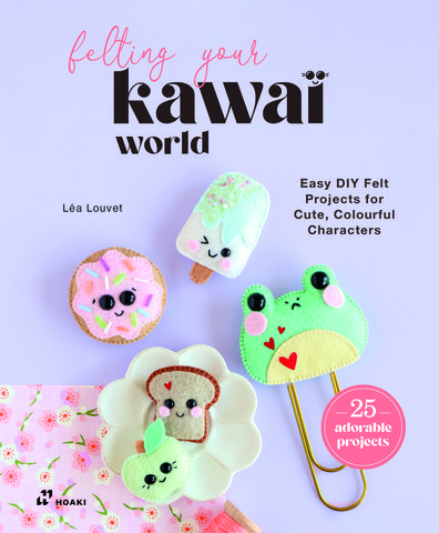 Felting Your Kawaii World