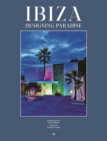 Ibiza: Designing Paradise