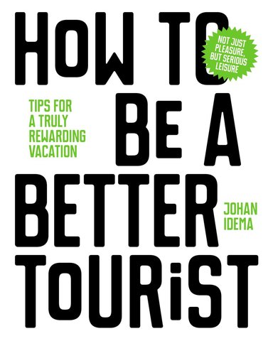 How to be a Better Tourist