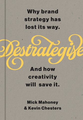 De-Strategise