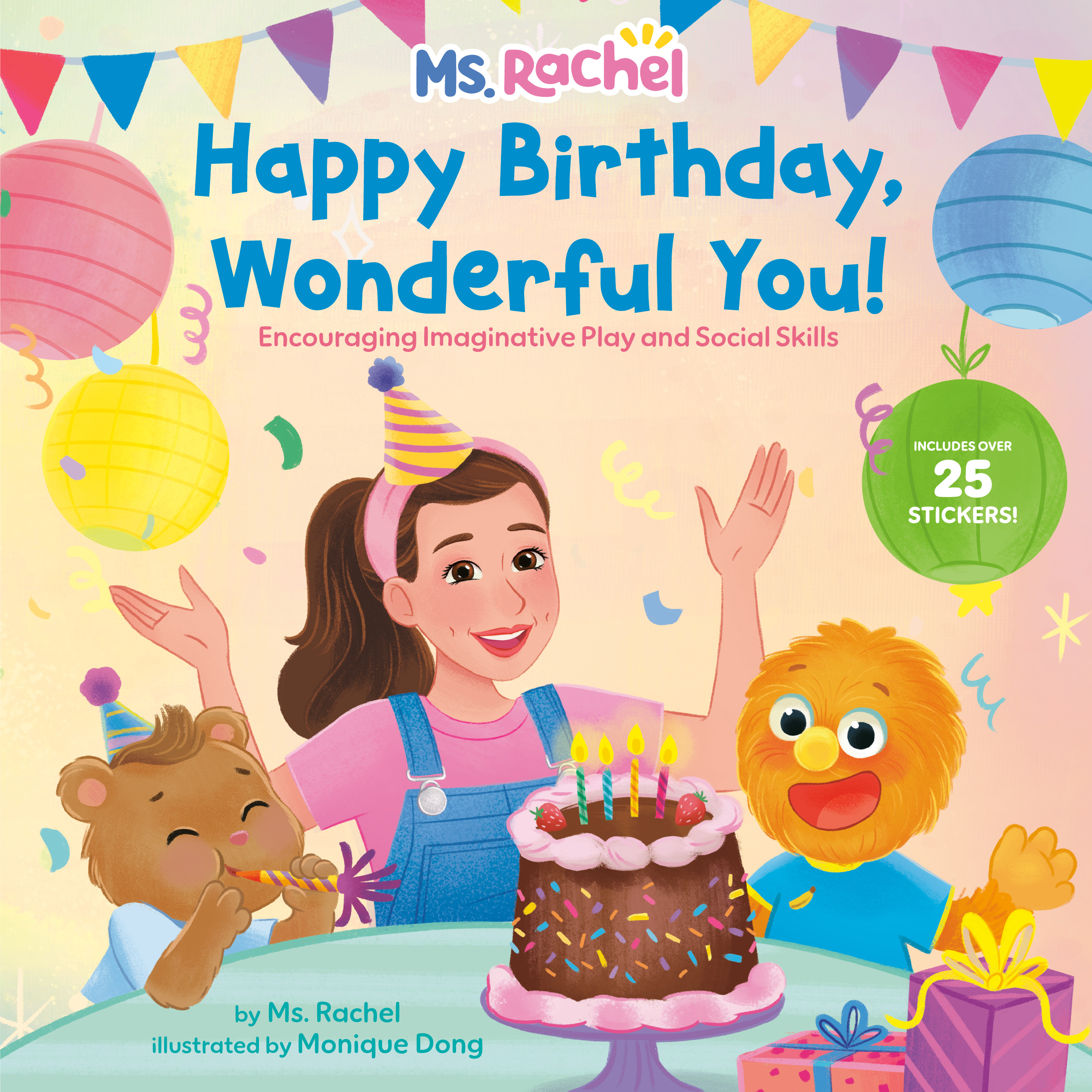 Happy Birthday, Wonderful You!: Encouraging Imaginative Play and Social Skills (Ms. Rachel)
