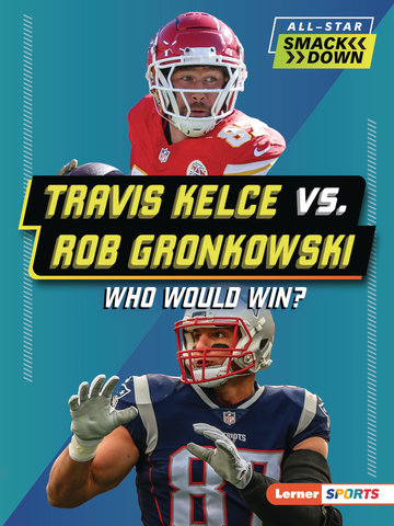 Travis Kelce vs. Rob Gronkowski