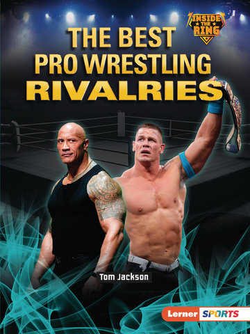 The Best Pro Wrestling Rivalries