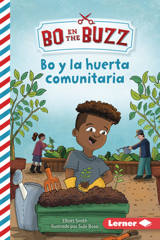Bo y la huerta comunitaria (Bo and the Community Garden)