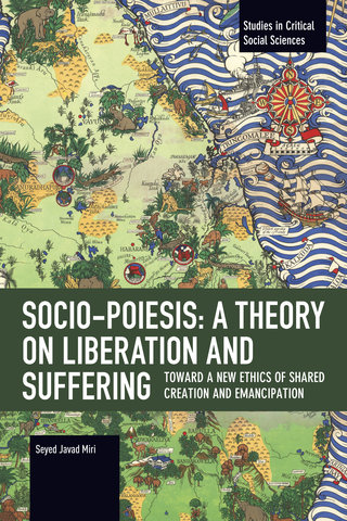 Socio-Poiesis: A Theory on Liberation and Suffering