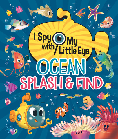 Ocean Splash & Find (I Spy with My Little Eye)
