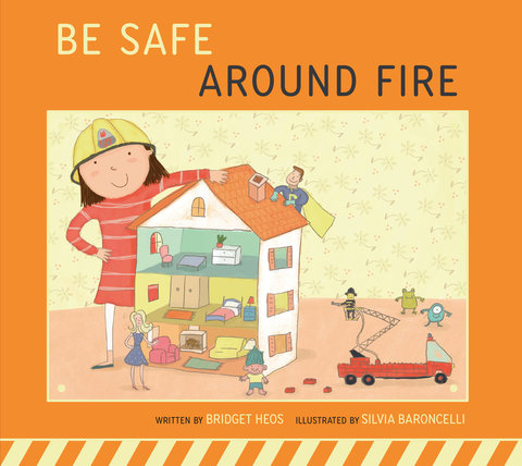 Be Safe around Fire