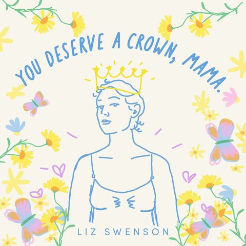 You Deserve a Crown, Mama