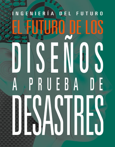 El futuro de los diseños a prueba de desastres