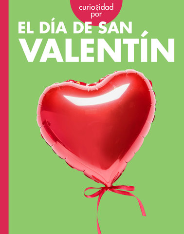 Curiosidad por el Día de San Valentín