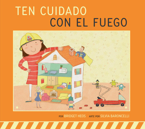 Ten cuidado con el fuego