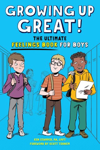 Growing Up Great! The Ultimate Feelings Book for Boys