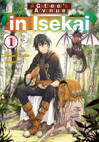 A Gatherer's Adventure in Isekai, Vol 1