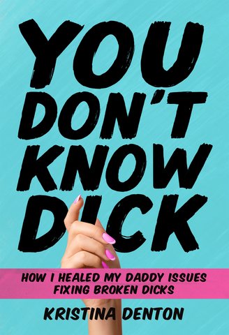You Don't Know Dick