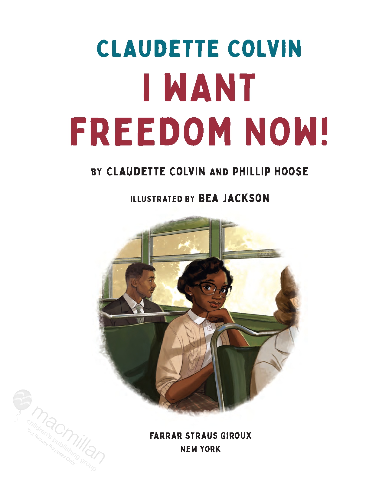Claudette Colvin: I Want Freedom Now!