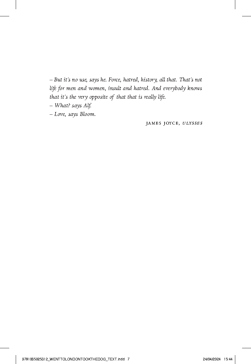 Went to London, Took the Dog