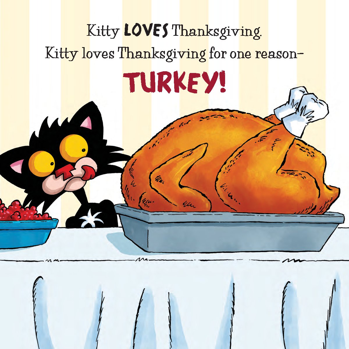 Bad Kitty Does Not Like Thanksgiving