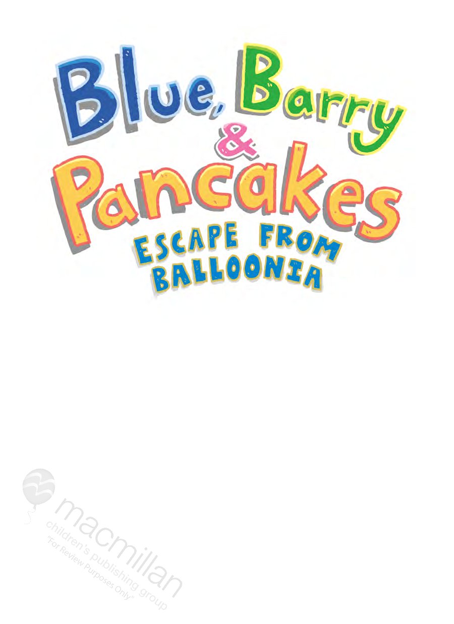 Blue, Barry & Pancakes: Escape from Balloonia